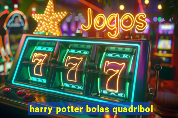 harry potter bolas quadribol